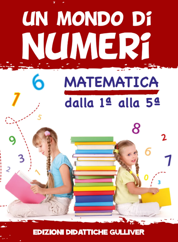 Un mondo di numeri – Dalla prima alla quinta (Versione Online)